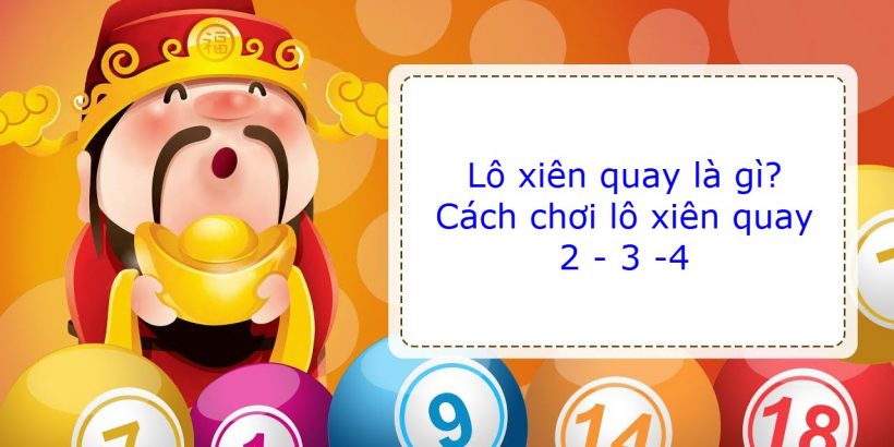lô xiên quay là gì